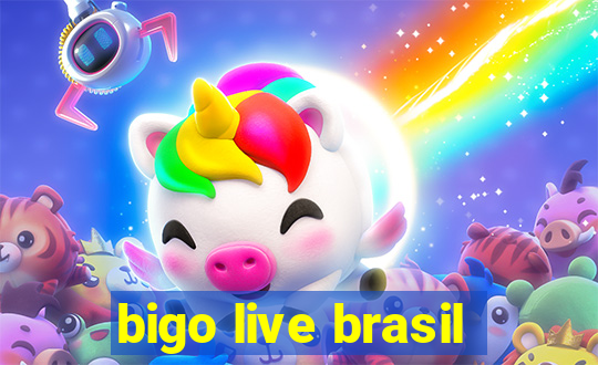 bigo live brasil